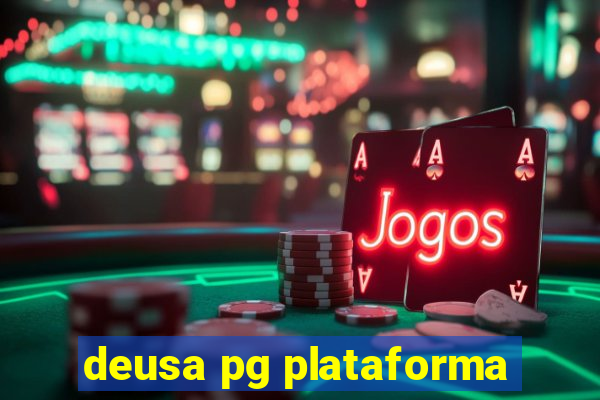 deusa pg plataforma